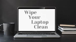 How to Wipe Your Gaming Laptop Before Selling: A Security Guide
